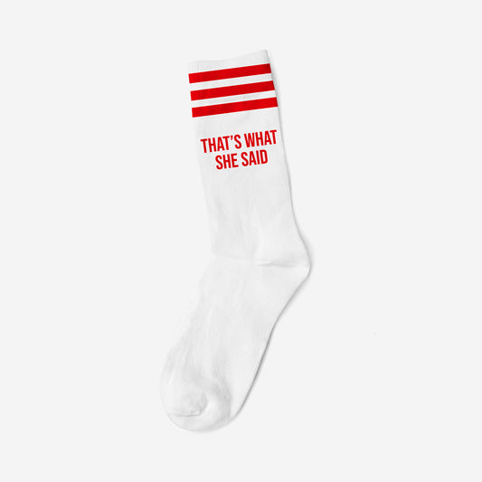 THAT’S WHAT SHE SAID RED - WHITE SOCKS